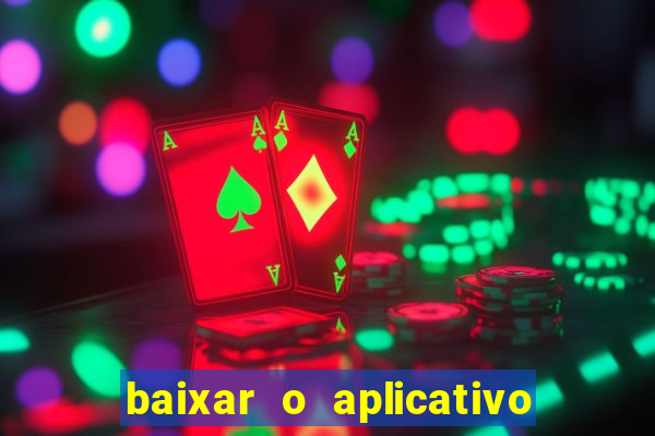 baixar o aplicativo vai de bet